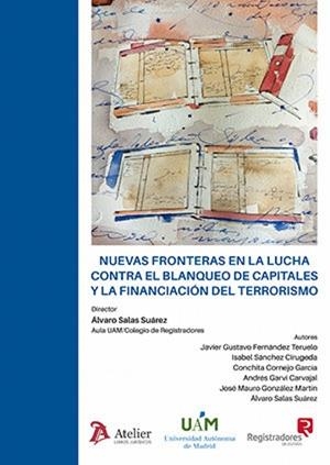 NUEVAS FRONTERAS EN LA LUCHA CONTRA EL BLANQUEO DE CAPITALES Y LA FINANCIACIÓN DEL TERRORISMO | 9791388096440 | SALAS SUAREZ, ÁLVARO