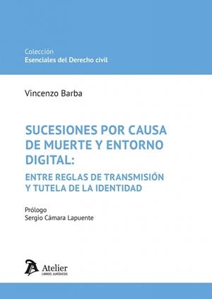 SUCESIONES POR CAUSA DE MUERTE Y ENTORNO DIGITAL : ENTRE REGLAS DE TRANSMISIÓN Y TUTELA DE LA IDENTIDAD | 9791388096457 | BARBA, VINCENZO