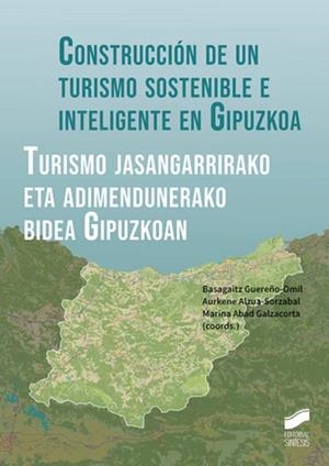 CONSTRUCCIÓN DE UN FUTURO SOSTENIBLE EN GIPUZKOA | 9788413574615 | GUEREÑO OMIL, BASAGAITZ / ALZUA SORZABAL, AURKENE / ABAD GALZACORTA, MARINA