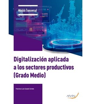 DIGITALIZACIÓN APLICADA A LOS SECTORES PRODUCTIVOS CGFM | 9791388085222