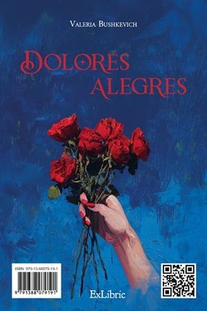 DOLORES ALEGRES Y ALEGRIAS DOLOROSAS | 9791388079191 | BUSHKEVICH, VALERIA