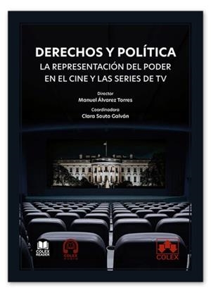 DERECHOS Y POLITICA. LA REPRESENTACIÓN DEL PODER EN EL CINE Y LAS SERIES DE TV | 9791370115043 | GONZÁLEZ-HERNÁNDEZ, ESTHER/LÓPEZ DE LERMA GALÁN, JESÚS/ÁLVAREZ TORRES, MANUEL/CISNAL HERRERO, RITA/B