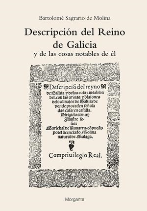 DESCRIPCIÓN DEL REINO DE GALICIA : Y DE LAS COSAS NOTABLES DE ÉL | 9788419040572 | SAGRARIO MOLINA, BARTOLOME