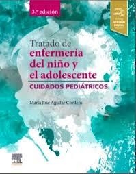 TRATADO ENFERMERIA DEL NIÑO EL ADOLESCENTE | 9788413827520 | AGUILAR, M. J.