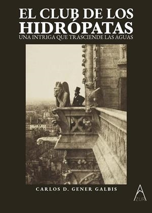 CLUB DE LOS HIDRÓPATAS, EL | 9791387657819 | GENER GALBIS, CARLOS D.