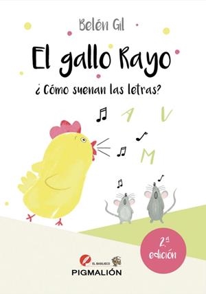 GALLO RAYO, EL. ¿CÓMO SUENAN LAS LETRAS? (2ª ED.) | 9791387785598 | GIL BARTOLOMÉ, BELÉN