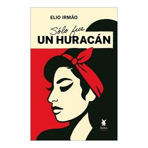 SOLO FUE UN HURACAN | 9789893803936 | IRMAO, ELIO