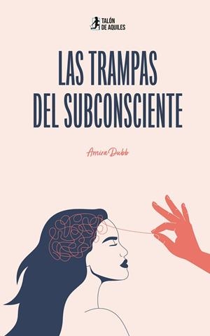 TRAMPAS DEL SUBCONSCIENTE, LAS | 9791387807924 | DUBB, AMIRA