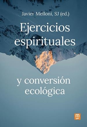 EJERCICIOS ESPIRITUALES Y CONVERSION ECOLOGICA | 9788427151093 | MELLONI RIBAS, JAVIER