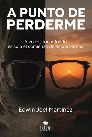 A PUNTO DE PERDERME | 9788468592909 | MARTÍNEZ, EDWIN JOEL