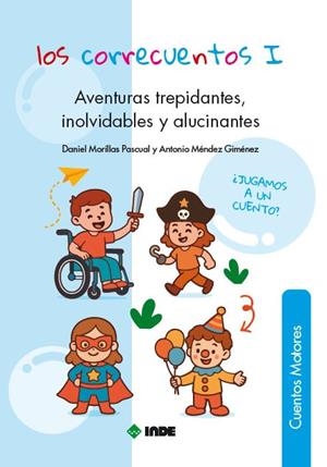 AVENTURAS TREPIDANTES, INOLVIDABLES Y ALUCINANTES | 9788497294690 | MORILLAS PASCUAL, DANIEL / MENDEZ GIMENEZ, ANTONIO