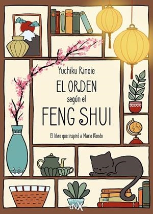 ORDEN SEGÚN EL FENG SHUI, EL | 9788419467775 | RINOIE, YUCHIKU
