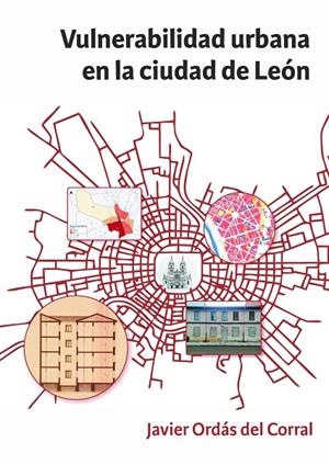 VULNERABILIDAD URBANA EN LA CIUDAD DE LEON | 9791387583347 | ORDAS DEL CORRAL, JAVIER