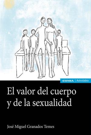 VALOR DEL CUERPO Y LA SEXUALIDAD, EL | 9788431340919 | GRANADOS TEMES, JOSE MIGUEL