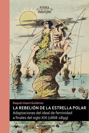 REBELIÓN DE LA ESTRELLA POLAR, LA | 9788413354125 | IRISARRI GUTIERREZ, RAQUEL