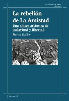 REBELIÓN DE LA AMISTAD, LA | 9788419833525 | REDIKER, MARCUS