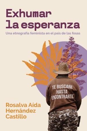 EXHUMAR LA ESPERANZA | 9786072668973 | HERNÁNDEZ CASTILLO, ROSALVA AÍDA