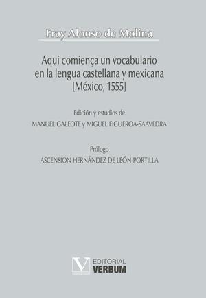 AQUI COMIENÇA UN VOCABULARIO EN LA LENGUA CASTELLANA Y MEXICANA [MÉXICO, 1555] | 9788413378275 | DE MOLINA, FRAY ALONSO