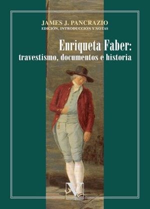ENRIQUETA FABER : TRAVESTISMO, DOCUMENTOS E HISTORIA | 9788479625290 | PANCRAZIO, JAMES J.