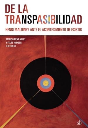 DE LA TRANSPASIBILIDAD. HENRI MALDINEY ANTE EL ACONTECIMIENTO DE EXISTIR | 9789878384825 | MALDINEY, HENRI