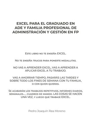 EXCEL PARA EL GRADUADO EN ADE Y FAMILIA PROFESIONAL DE ADMINISTRACIÓN Y GESTIÓN EN FP | 9788412725087 | REA MORENO, PEDRO JOAQUÍN