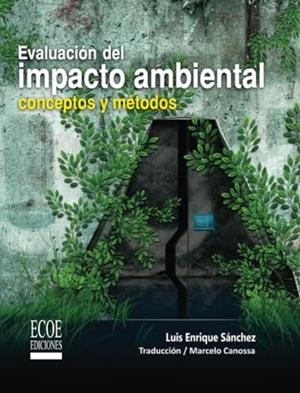 EVALUACIÓN DEL IMPACTO AMBIENTAL : CONCEPTOS Y MÉTODOS | 9789586487337 | SÁNCHEZ, LUIS ENRIQUE