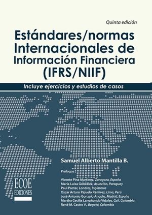 ESTÁNDARES/NORMAS INTERNACIONALES DE INFORMACIÓN FINANCIERA (IFRS/NIIF) | 9789587711851 | MANTILLA BLANCO, SAMUEL ALBERTO