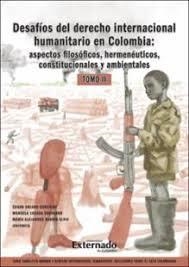 DESAFÍOS DEL DERECHO INTERNACIONAL HUMANITARIO EN COLOMBIA. TOMO 2 | 9789587909708 | SOLANO GONZÁLEZ, ÉDGAR