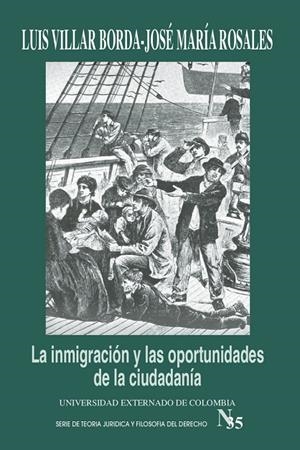INMIGRACIÓN Y LAS OPORTUNIDADES DE LA CIUDADANÍA, LA | 9789586169578 | VILLAR BORDA, LUIS
