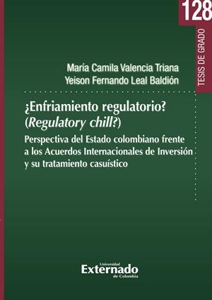 ENFRIAMIENTO REGULATORIO? (REGULATORY CHILL?) | 9789585060968 | VALENCIA TRIANA, MARÍA CAMILA