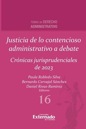 JUSTICIA DE LO CONTENCIOSO ADMINISTRATIVO A DEBATE | 9789585062351 | ROBLEDO SILVA, PAULA