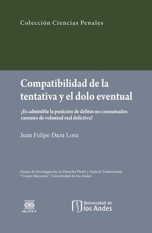 COMPATIBILIDAD DE LA TENTATIVA Y EL DOLO EVENTUAL | 9789587498202 | DAZA LORA, JUAN FELIPE