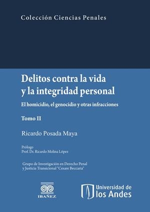 DELITOS CONTRA LA VIDA Y LA INTEGRIDAD PERSONAL TOMO II | 9789587911169 | POSADA MAYA, RICARDO
