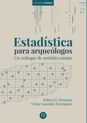 ESTADÍSTICA PARA ARQUEÓLOGOS. UN ENFOQUE DE SENTIDO COMÚN | 9789587748000 | DRENNAN, ROBERT D.