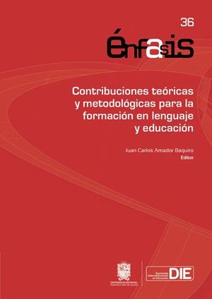CONTRIBUCIONES TEÓRICAS Y METODOLÓGICAS PARA LA FORMACIÓN EN LENGUAJE Y EDUCACIÓN | 9789587877267 | QUINTERO MEJIA, MARIETA