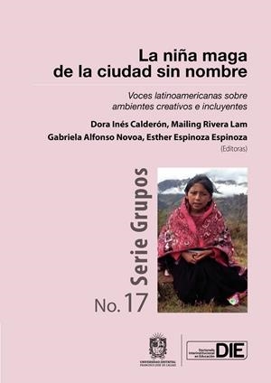 NIÑA MAGA DE LA CIUDAD SIN NOMBRE, LA | 9789587876666 | INÉS CALDERÓN, DORA