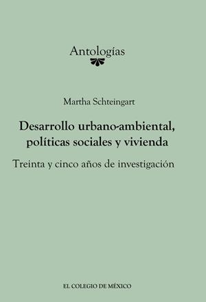 DESARROLLO URBANO-AMBIENTAL, POLÍTICAS SOCIALES Y VIVIENDA | 9786074628135 | SCHTEINGART, MARTHA