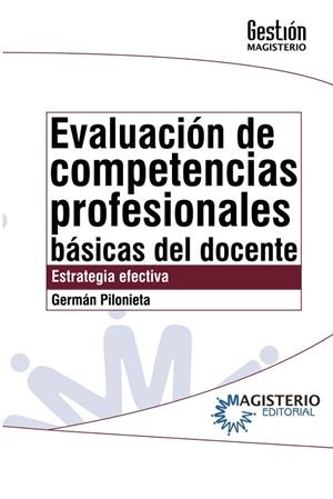 EVALUACIÓN DE COMPETENCIAS PROFESIONALES BÁSICAS DEL DOCENTE | 9789582008741 | PILONIETA P., GERMÁN