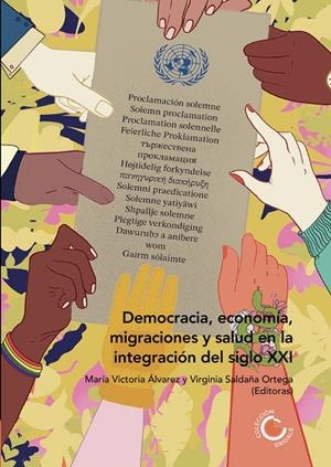 DEMOCRACIA, ECONOMÍA, MIGRACIONES Y SALUD EN LA INTEGRACIÓN DEL SIGLO XXI | 9789587604573 | ÁLVAREZ, MARÍA VICTORIA