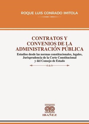 CONTRATOS Y CONVENIOS DE LA ADMINISTRACIÓN PÚBLICA | 9789587919462 | CONRADO IMITOLA, ROQUE LUIS