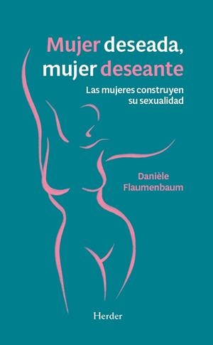 MUJER DESEADA, MUJER DESEANTE | 9788425453700 | FLAUMENBAUM, DANIELE