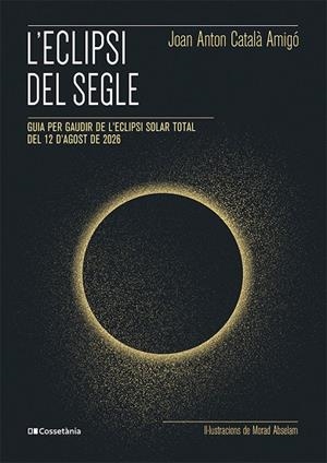 ECLIPSI DEL SEGLE, L' | 9788413565439 | CATALÀ AMIGÓ, JOAN ANTON