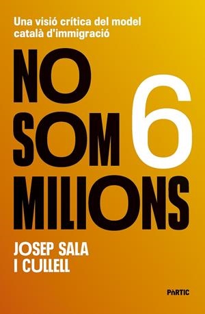 NO SOM SIS MILIONS | 9788498096262 | SALA I CULLELL, JOSEP