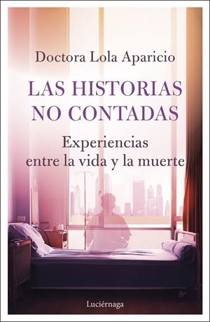 HISTORIAS NO CONTADAS, LAS | 9791387667504 | DRA. LOLA APARICIO