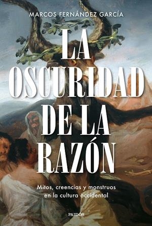 OSCURIDAD DE LA RAZÓN, LA | 9788449344824 | FERNÁNDEZ GARCÍA, MARCOS