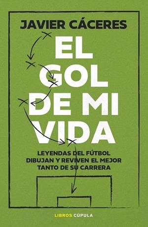 GOL DE MI VIDA, EL | 9788448045654 | CÁCERES, JAVIER