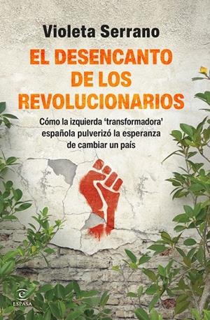 DESENCANTO DE LOS REVOLUCIONARIOS, EL | 9788467080575 | SERRANO, VIOLETA