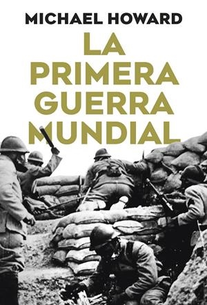 PRIMERA GUERRA MUNDIAL, LA | 9788491998419 | HOWARD, MICHAEL