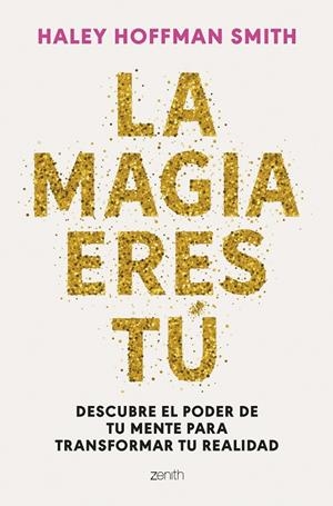 MAGIA ERES TÚ, LA | 9788408309376 | HOFFMAN SMITH, HALEY