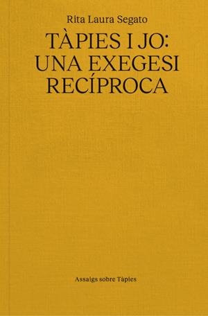 TÁPIES I JO. UNA EXEGESI RECIPROCA | 9791399129014 | SEGATO, RITA LAURA